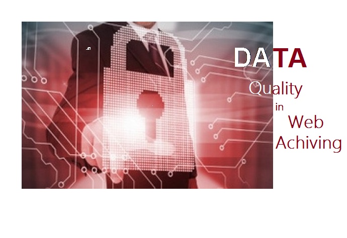Maintaining Data Quality in Web Archiving