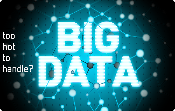 4a-Why are companies finding big data too hot to handle
