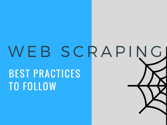 Web Scraping: Best Practices to Follow