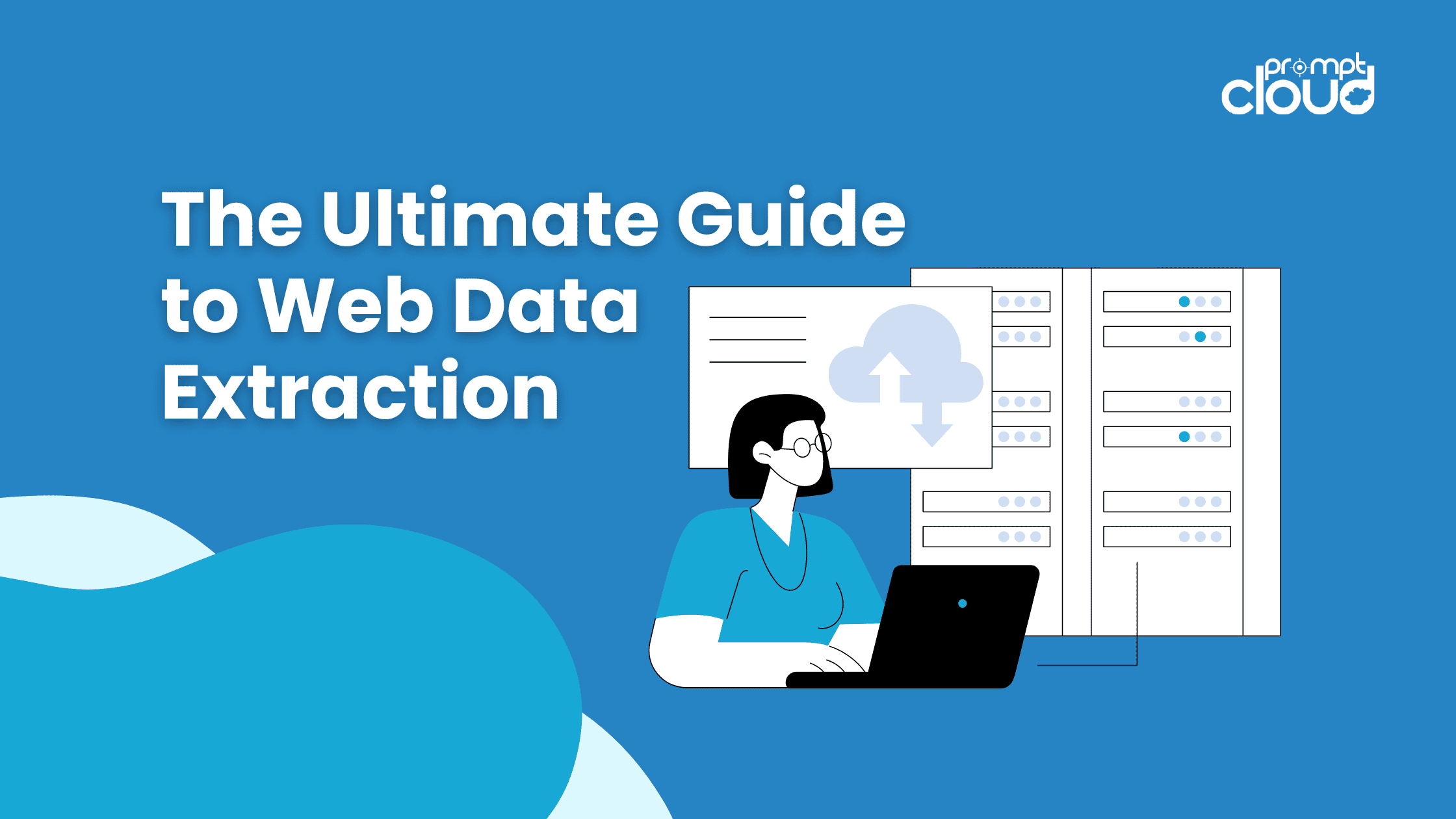 The Ultimate Guide to Web Data Extraction - PromptCloud
