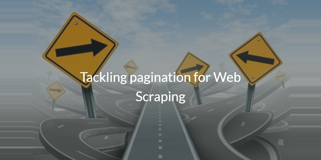 Tackling Pagination for Web Scraping