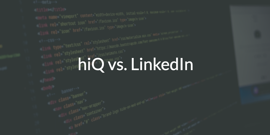 hiQ vs. LinkedIn ⁠— It Is Indeed Legal to Scrape Publicly Available Web Data
