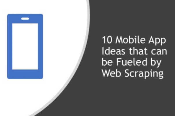 Mobile App Ideas that can be Fueled by Web Scraping