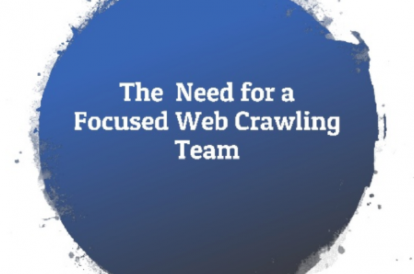 Need for a Focused Web Crawling Team