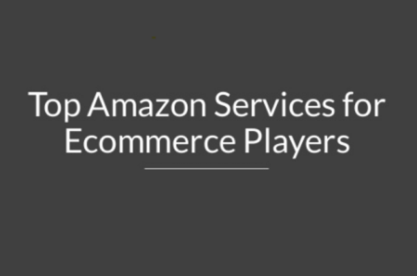 Top Amazon Services for eCommerce Players