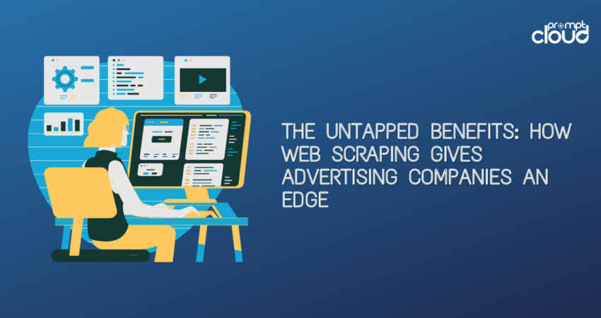 Web Scraping Benefits for Advertising Companies