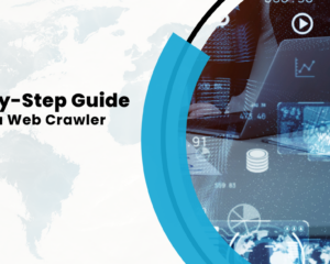 Step-by-Step Guide to Build a Web Crawler