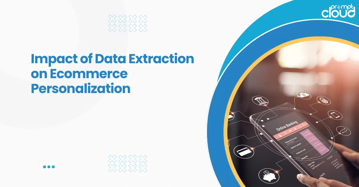 Ecommerce Data Extraction for Personalization | PromptCloud