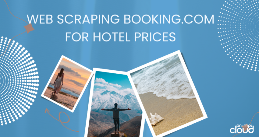 Scraping Booking.com Hotel Prices