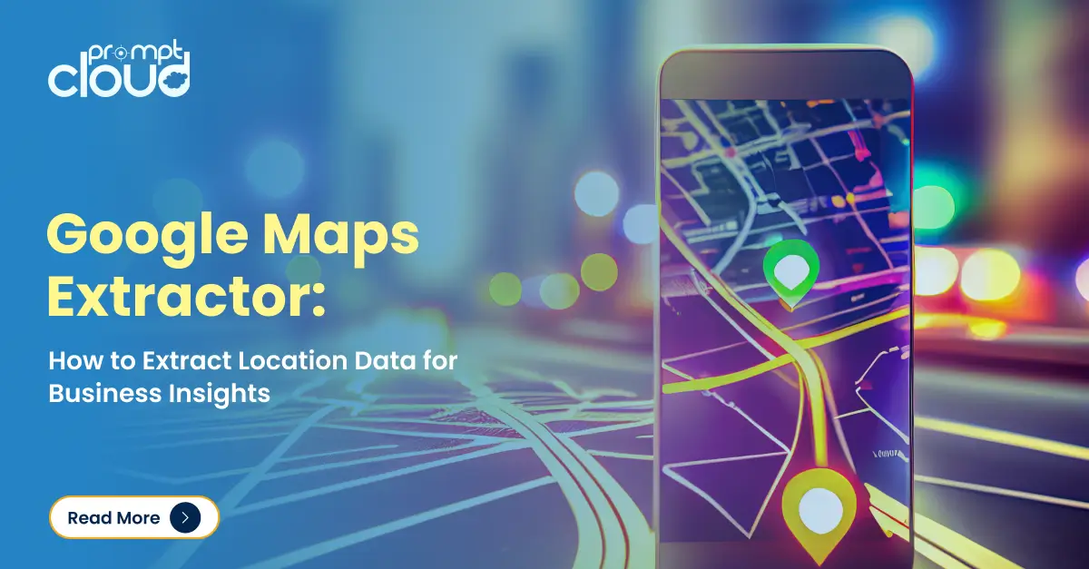 Extract Location Data with Google Maps Extractor for Better Decisions