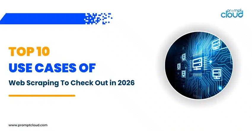 Top 10 Use Cases of Web Scraping To Check Out in 2026