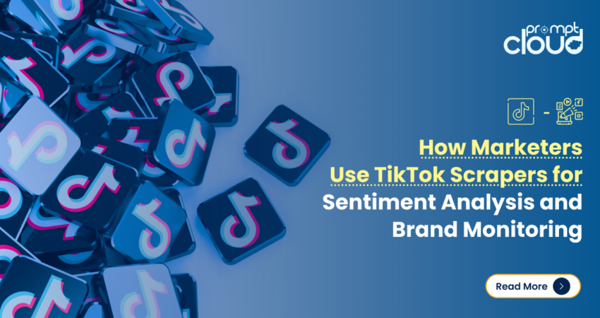 How marketers use a TikTok scraper for brand monitoring and sentiment analysis
