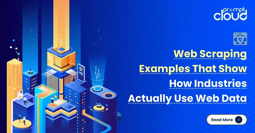 Web Scraping Examples That Show How Industries Actually Use Web Data