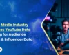 How YouTube data scraping helps media companies analyze audience behavior