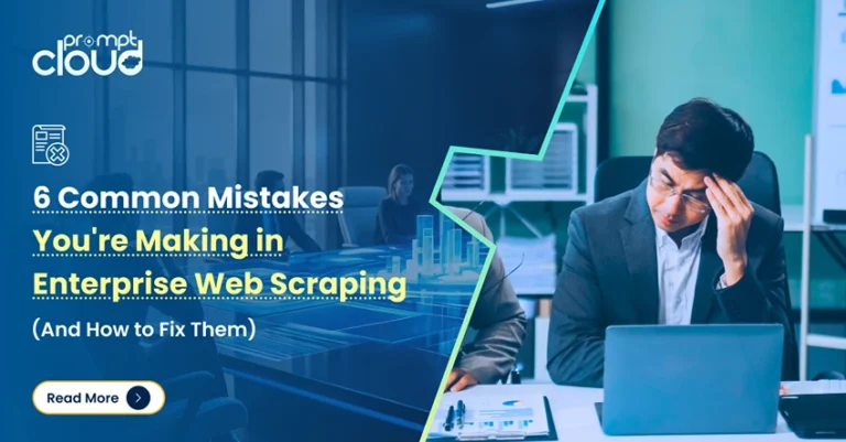 6 enterprise web scraping mistakes and how PromptCloud can help you fix them!