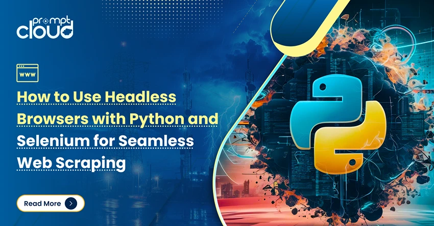 Automating web scraping with headless browsers, Python, and Selenium