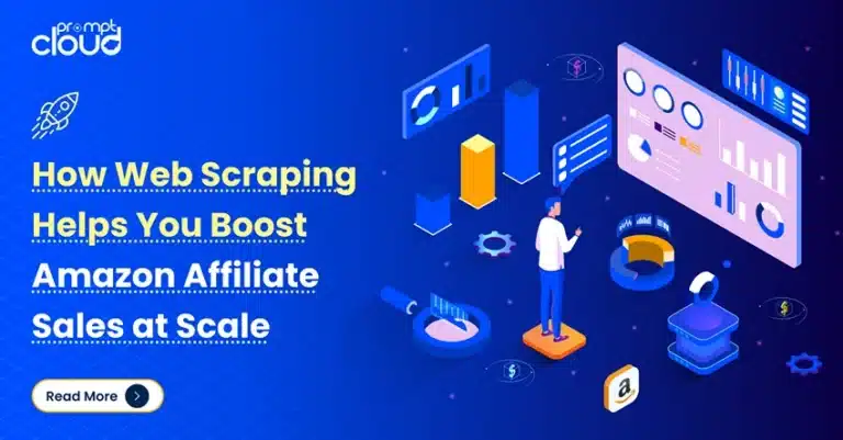 How Web Scraping Helps You Boost Amazon Affiliate Sales at Scale