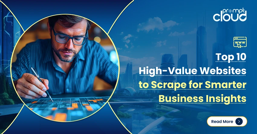 Top 10 High-Value Websites to Scrape for Smarter Business Insights
