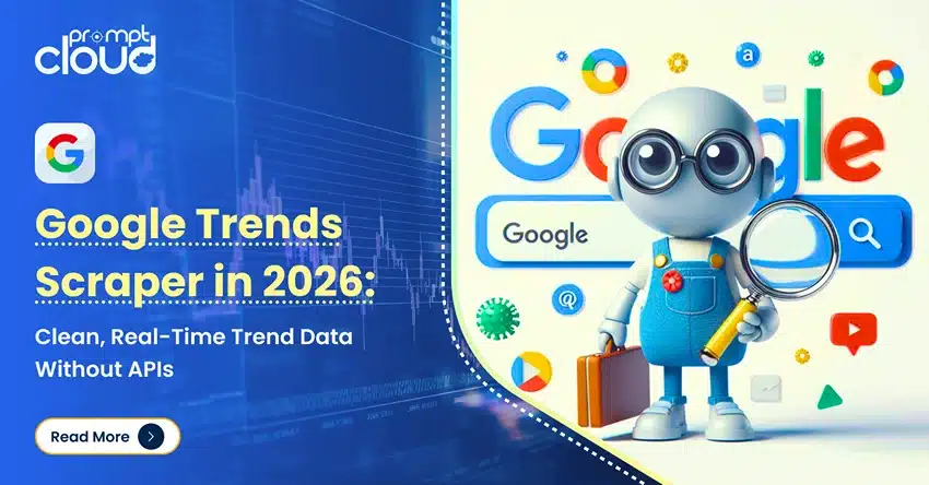 Google Trends Scraper in 2025 Clean, Real-Time Trend Data Without APIs