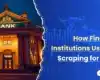 How Financial Institutions Use Web Scraping for Alpha