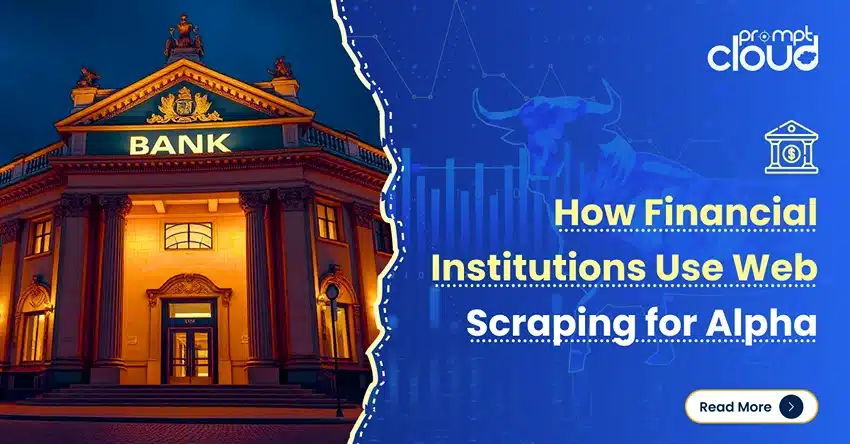 How Financial Institutions Use Web Scraping for Alpha