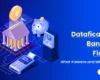 Datafication in Banking & Finance What It Means and Why It Matters