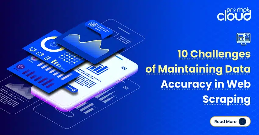 10 Challenges of Maintaining Data Accuracy in Web Scraping