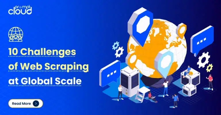 10 Challenges of Web Scraping at Global Scale
