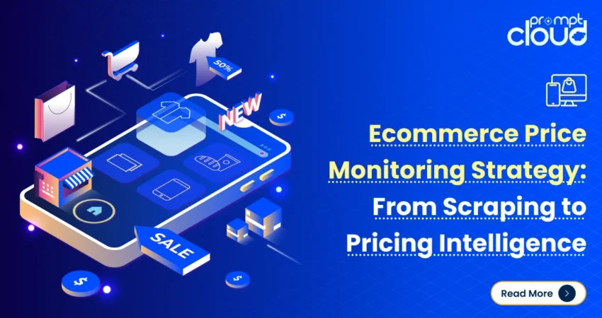 Ecommerce Price Monitoring Strategy From Scraping to Pricing Intelligence